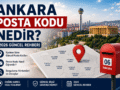Ankara Posta Kodu Nedir (2026 Güncel Rehber)