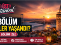 Altı Üstü İstanbul 1. Bölüm Neler Yaşandı Altı Üstü İstanbul 1. Bölüm İzle